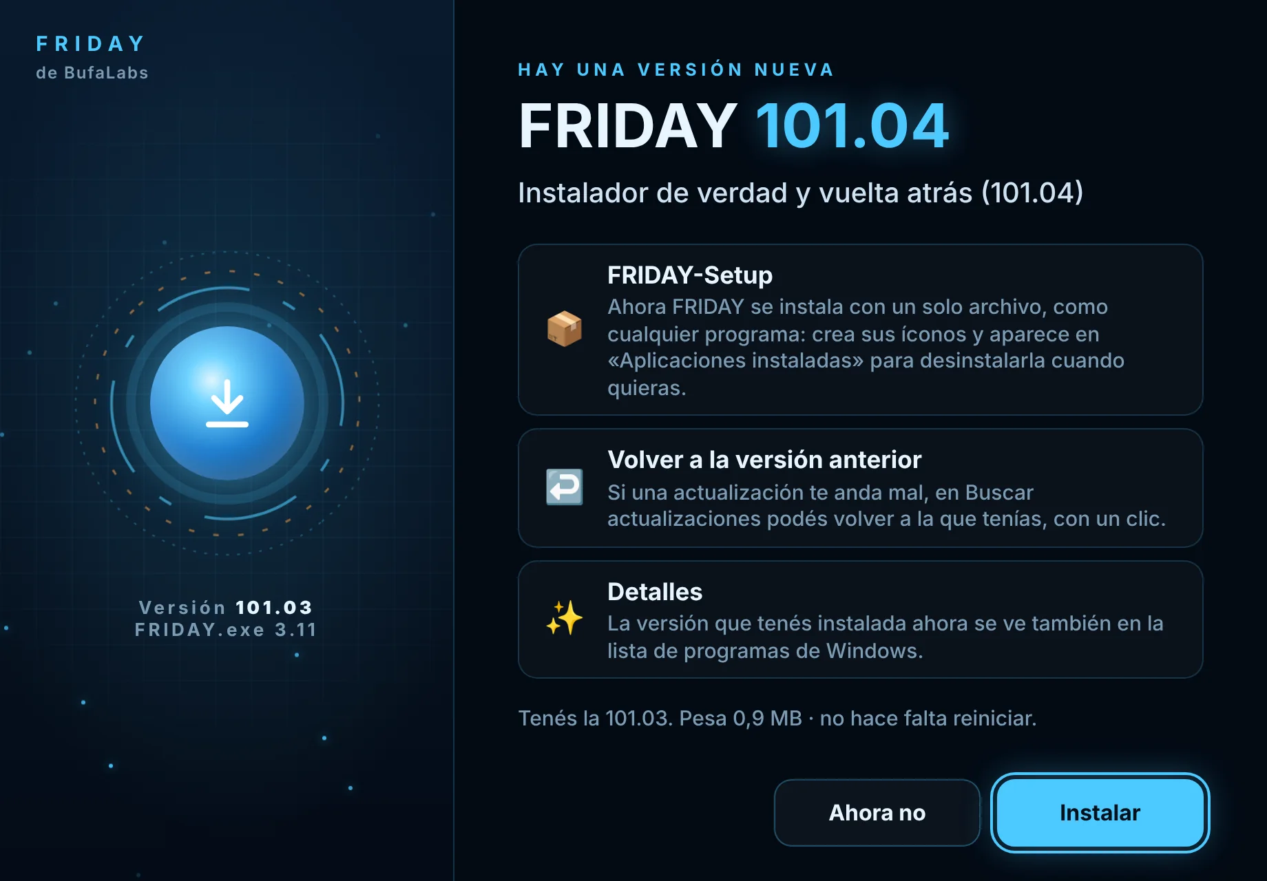 Aviso de FRIDAY: hay una versión nueva, la 101.04, con la lista de lo que trae y los botones Ahora no e Instalar.